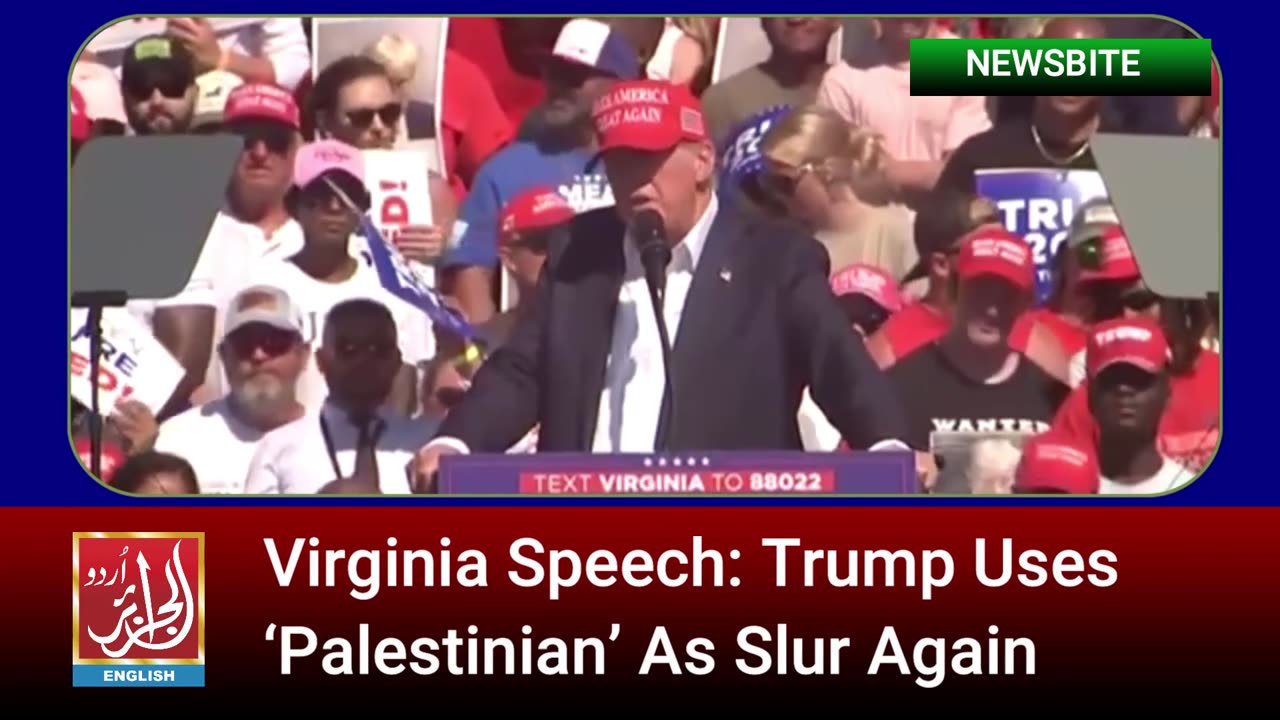 Virginia Speech: Trump Uses ‘Palestinian’ As Slur Again | Aljazairurdu