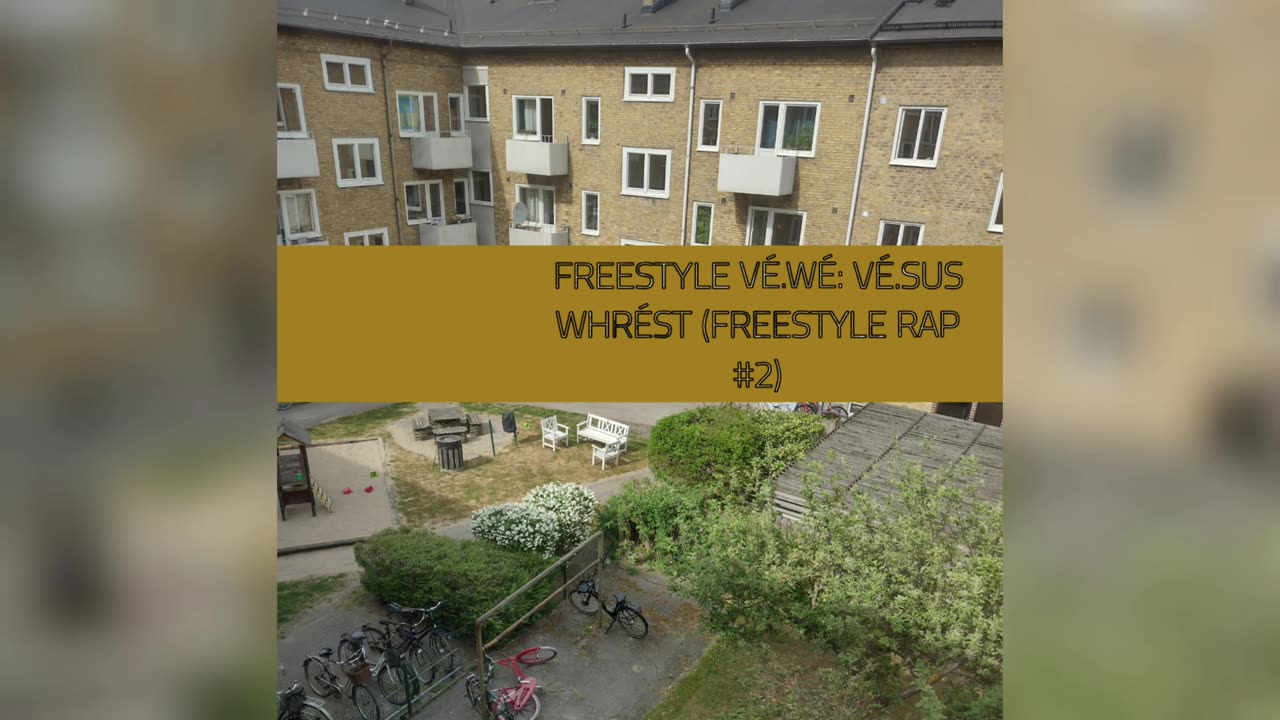 VéSUS WHRéST (FREESTYLE RAP #2)