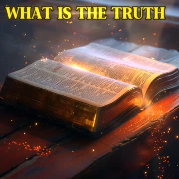 QUESTION❓️WHAT IS THE TRUTH?