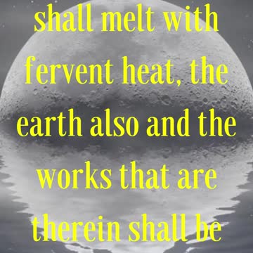 2 Peter 3:10 “But the day of the Lord will come as a thief in the night;