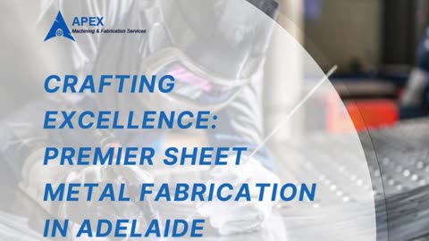 Crafting Excellence: Premier Sheet Metal Fabrication in Adelaide