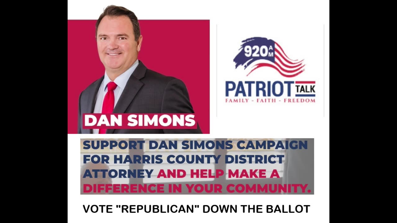 Dan Simons Harris County District Attorney Candidate and Importance of Voting "R" Down Ballot