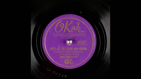 LET'S ALL GET GOOD AND DRUNK by Sweet Violet Boys