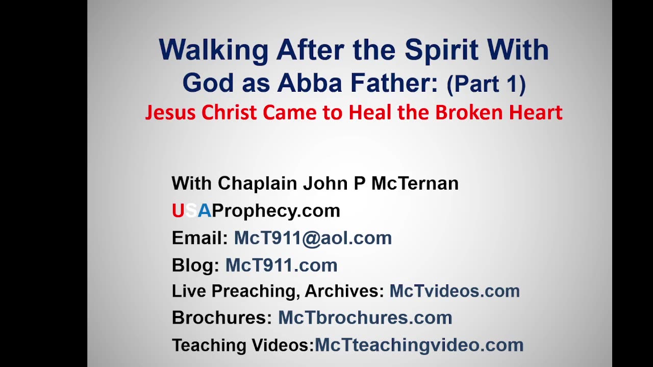 Walking After the Spirit: Part 1 Healing the Brokenhearted