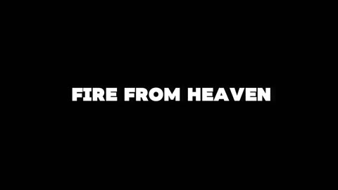 9. Fire from Heaven