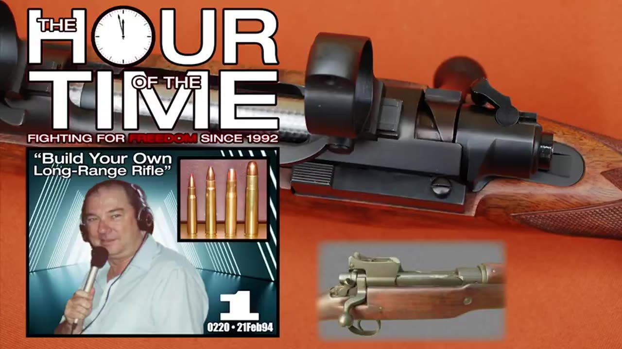 The HOUR of the TIME #0220 Build Your Own Long-Range Rifle #1