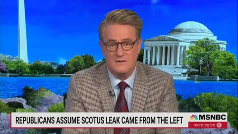 Joe Scarborough Argues Conservative Leaked Roe v Wade Draft