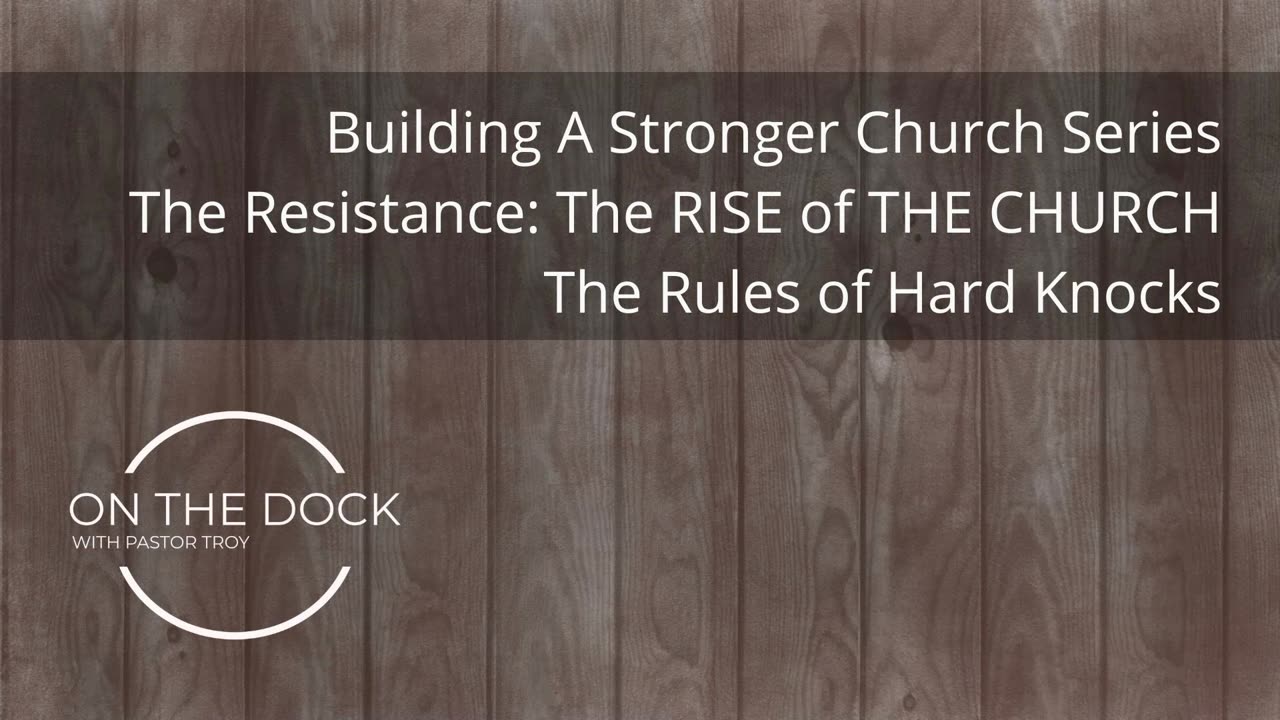 Ep 298 Building a Stronger Church The Resistance: Rise of the Church- Rules of Hard Knocks 13