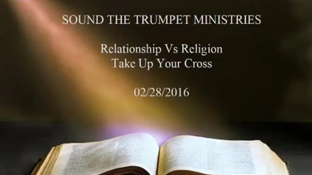 20160228 Relationship Vs Religion Take Up Your Cross