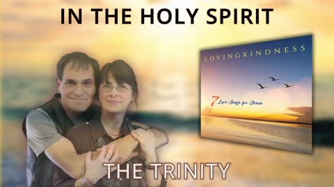 LOVINGKINDNESS - The Trinity