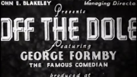 George Formby: Off The Dole 1935