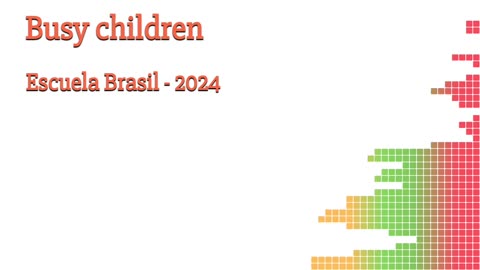 Busy children - Escuela Brasil 2024