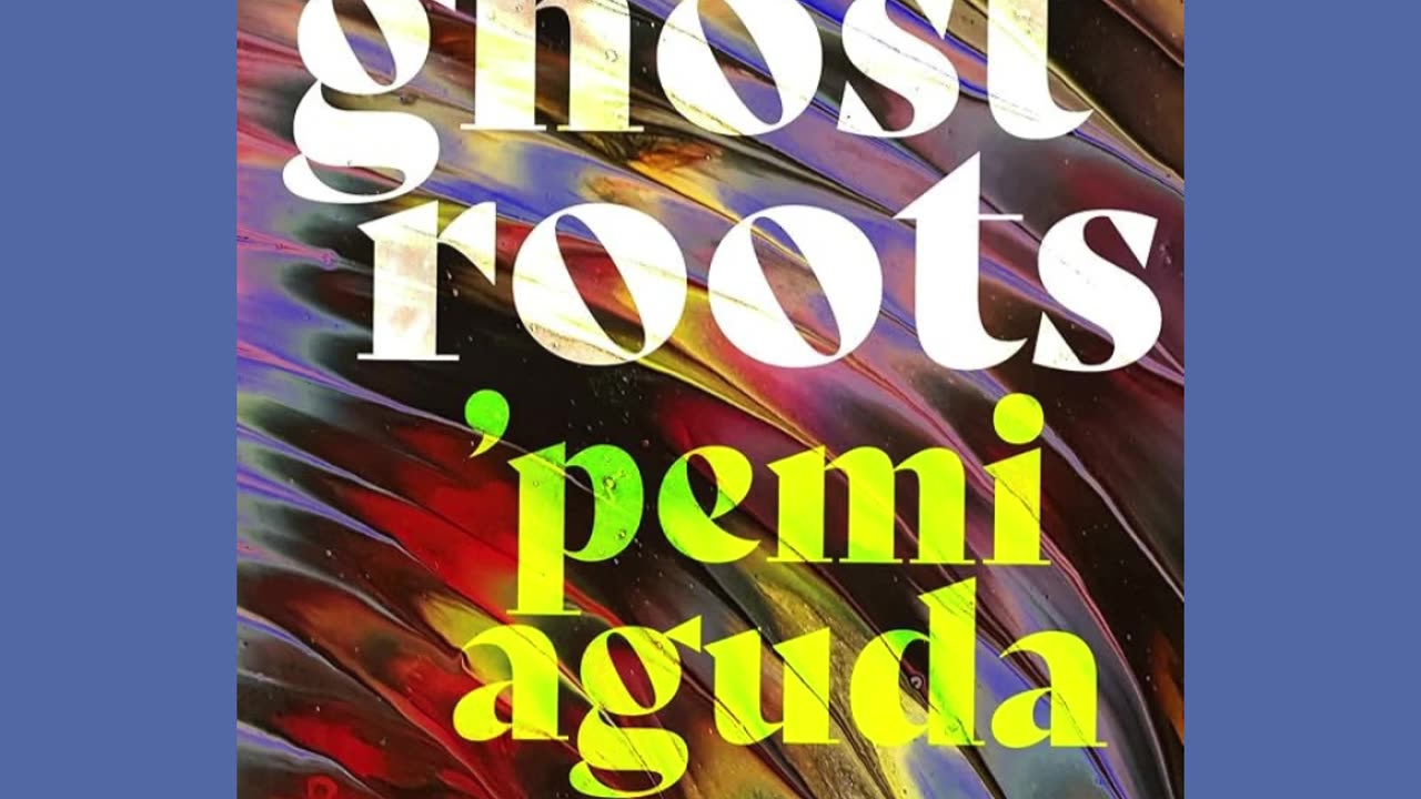 Book of the Month October 2024 is Ghostroots by 'Pemi Aguda