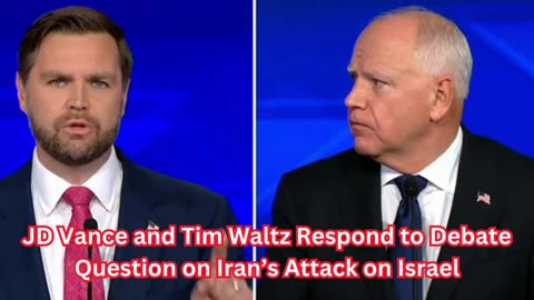 JD Vance and Tim Waltz Respond to Debate Question on Iran’s Attack on Israel