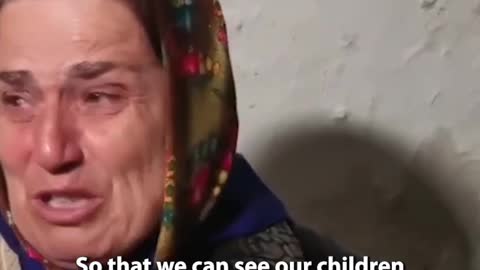 "Please don’t let them leave us”: woman in a basement asks Russia not to withdraw