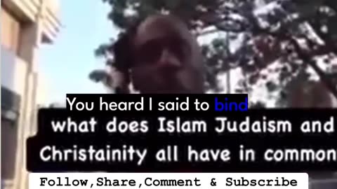 WHAT DOES ISLAM, JUDAISM and CRISTIANITY all have in COMMON