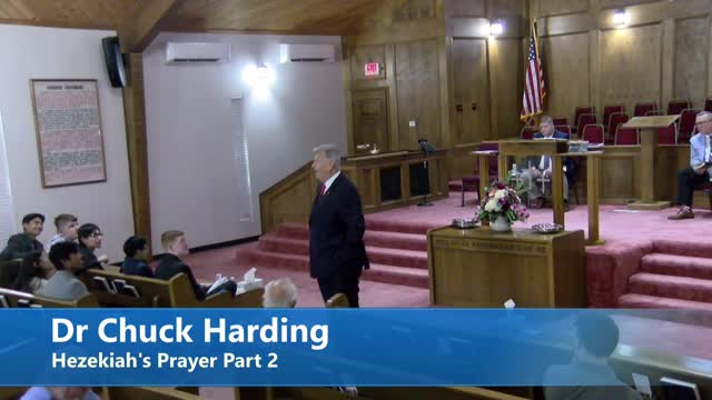 Dr Chuck Harding \\ Hezekiah's Prayer Part 2