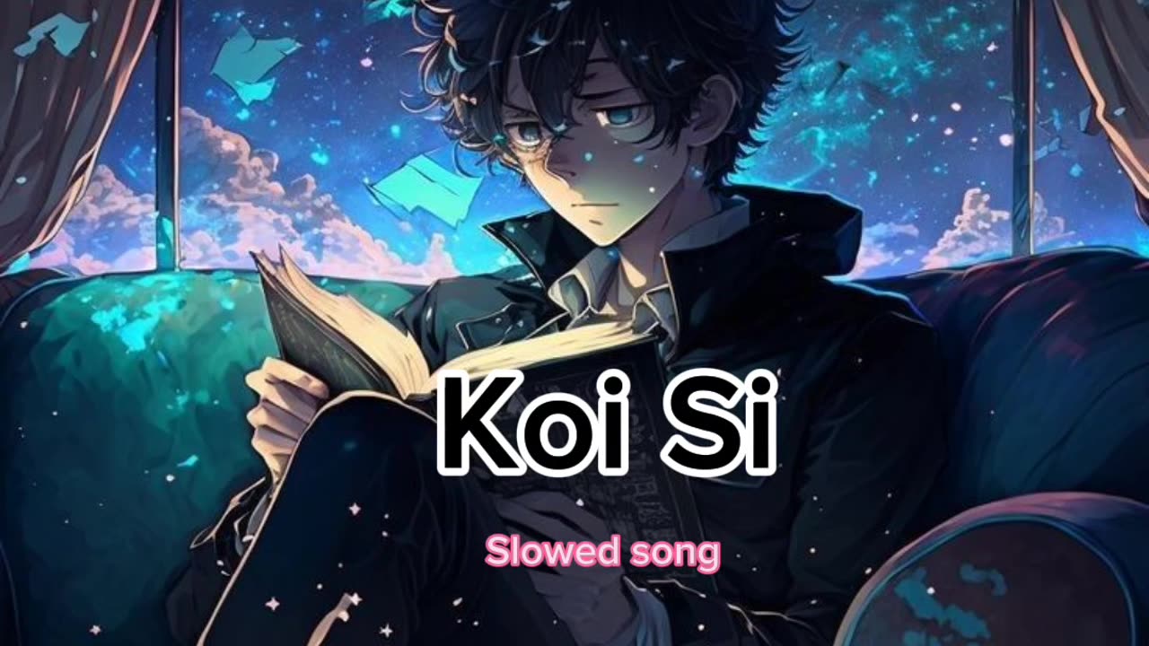 Koi si slowed song