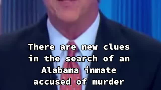 There are new clues in the search of an Alabama inmate accused of murder