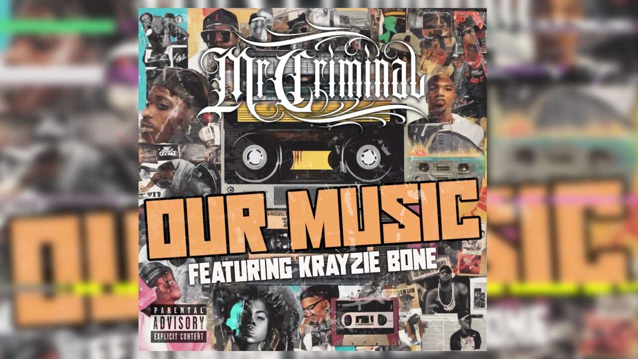 Mr. Crminal - Our Music Ft. Krayzie Bone