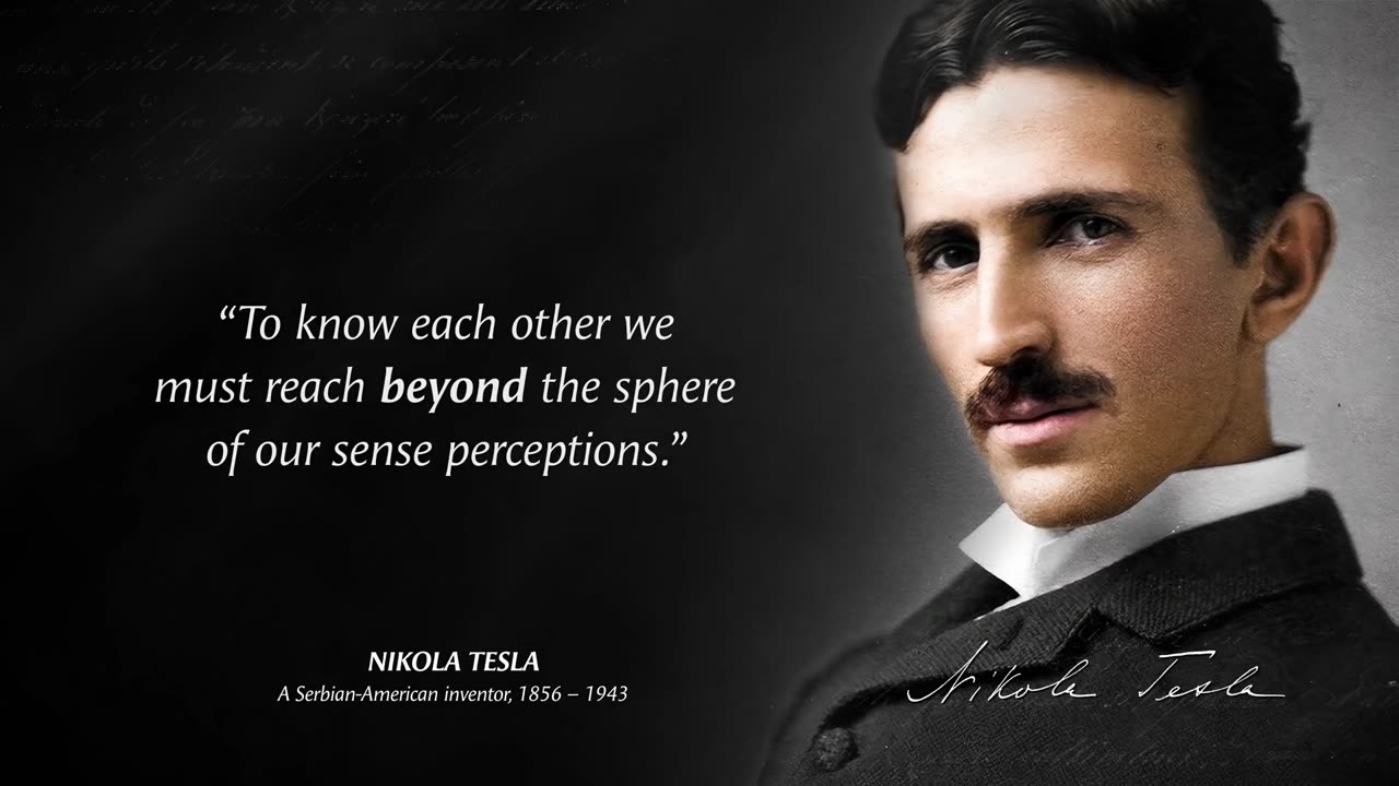 Nikola Tesla said that we should know when we are young so that we won't regret it when we are old.