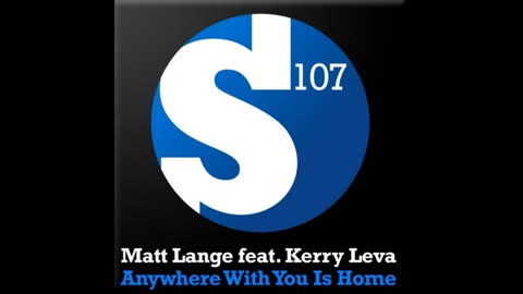 Matt Lange feat. Kerry Leva - Anywhere With You Is Home (Vocal Mix)