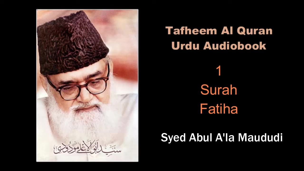 1 Surah Fatiha - Syed Abul A'la Maududi - Tafheem Al Quran