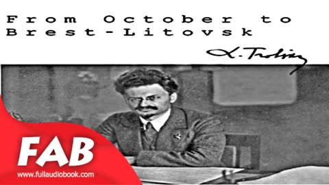 From October to Brest Litovsk Full Audiobook by Leon TROTSKY by Essays & Short Works