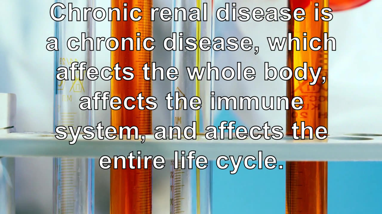 Chronic renal disease is a chronic disease, which affects the whole body, affects the immune sy...