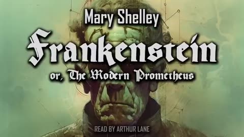 Frankenstein; or, The Modern Prometheus by Mary Shelley Full Audiobook | The 1818 Text