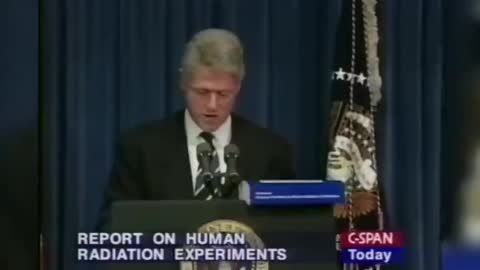 Bill Clinton: US Government Admits To Radiation Experiments Performed On It's Own Citizens.