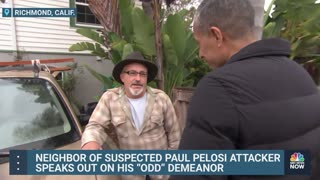 Pelosi Attacker's Neighbor: I Thought 'Something Strange Might Happen'