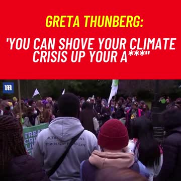 Greta Thunberg: 'you can shove your climate crisis up your a***'
