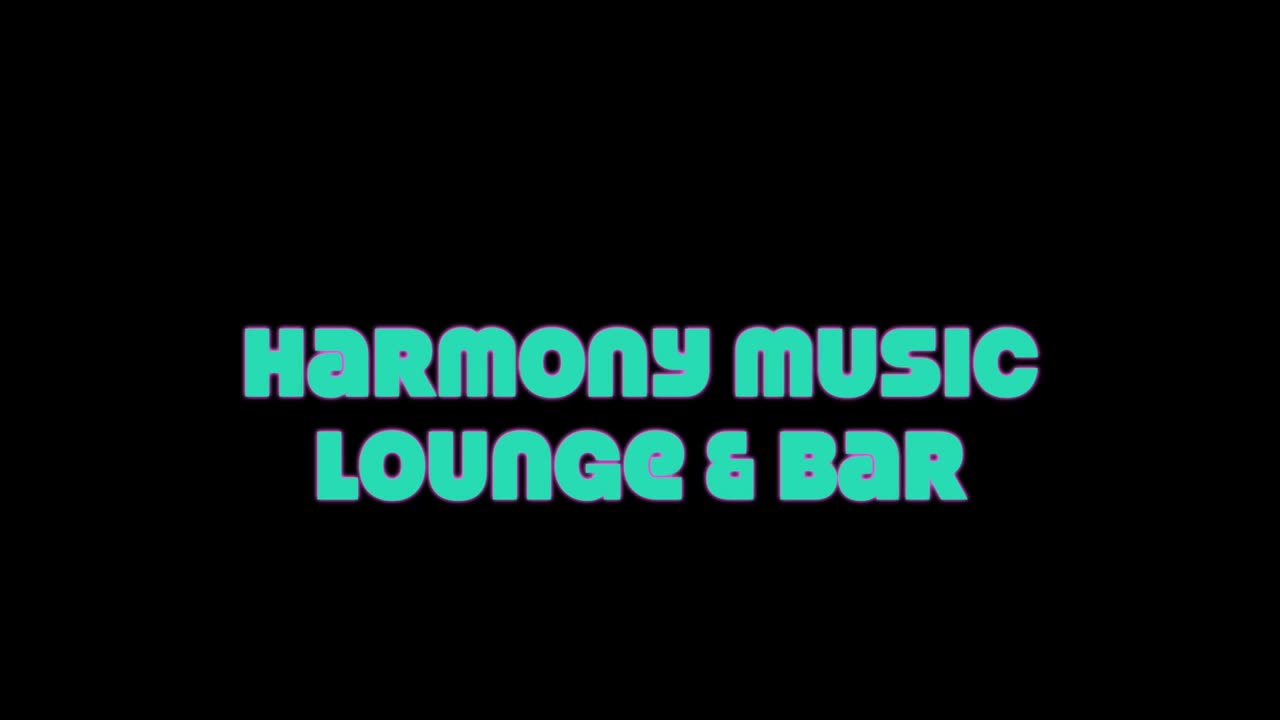 HARMONY MUSIC LOUNGE & BAR