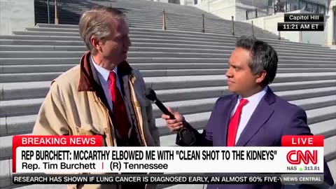 Tim Burchett claims Kevin McCarthy landed a blow to his kidneys on Capitol Hill today.