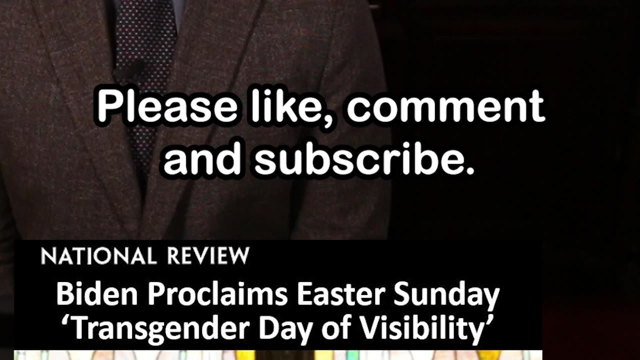 Biden Proclaims Easter Sunday ‘Transgender Day of Visibility’