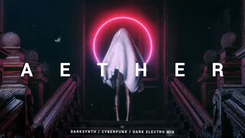 Cyberpunk Darksynth Midtempo Mix AETHER