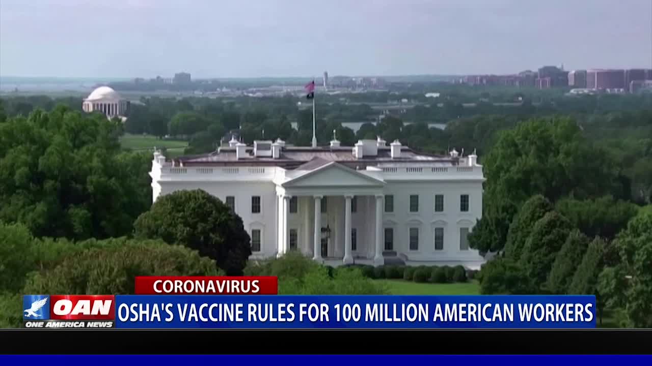 OSHA’s vaccine rules for 100M American workers