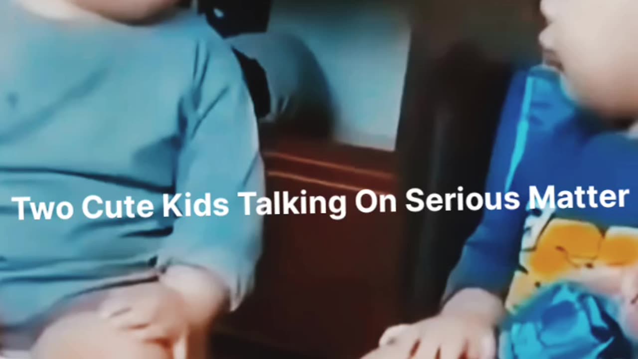 Two, Cute Kids Talking on Serious Matter | Watch Till End.