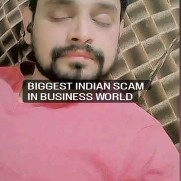 BIGGEST INDIAN SCAM IN BUSINESS WORLD