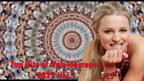 Top Hits of Kaleidoscope - 2022 Vol.1