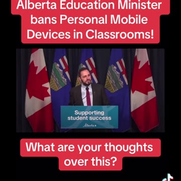 Alberta Education Minister bans Personal Mobile Devices in Classrooms!