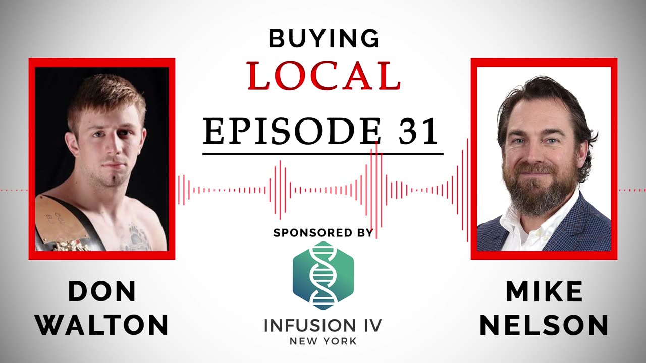 Buying Local - Episode 31: Don "The Soldier's Son" Walton