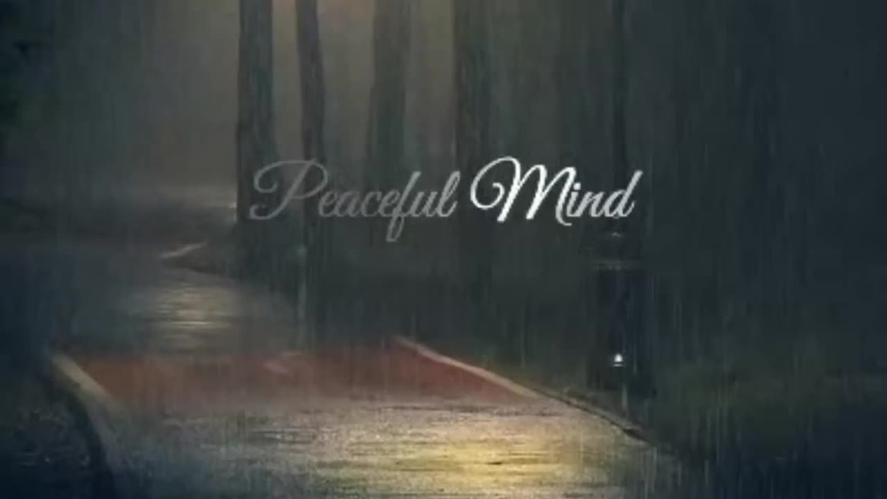 Peaceful Mind Rain Calming Sound