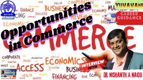 YUVAVANI | STUDY OF COMMERCE AND ITS CARRER OPPPRTUNITIE | DR.NISHANTH NAIDU