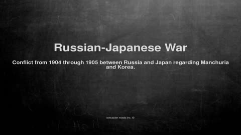 Medical vocabulary: What does Russian-Japanese War mean