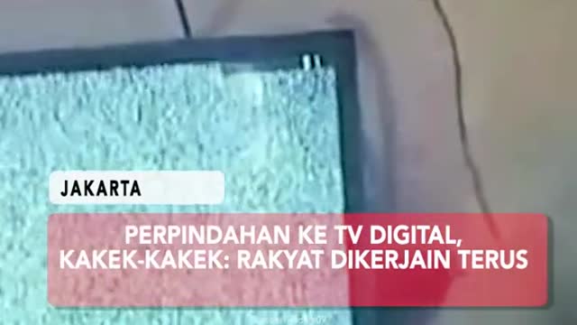 PERPINDAHAN KE TV DIGITAL,KAKEK-KAKEK: RAKYAT DIKERJAIN TERUS