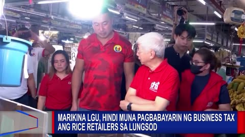Marikina LGU, hindi muna pagbabayarin ng business tax and rice retailers sa lungsod