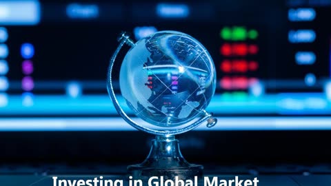 Investing and Trading in Global Market