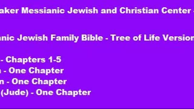 Bible Study - Messianic Jewish Family Bible - TLV - I John - 1- 5 and II John and III John and Judah